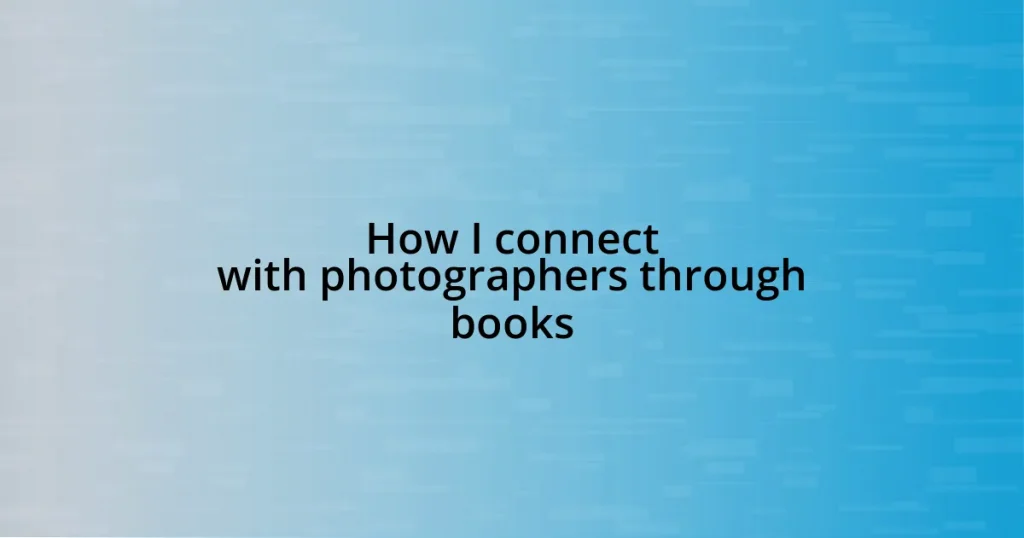 How I connect with photographers through books