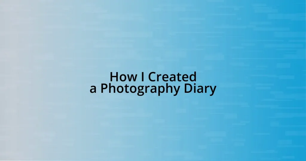 How I Created a Photography Diary