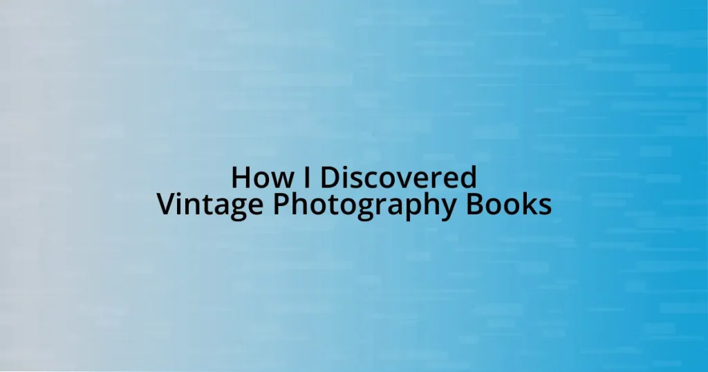 How I Discovered Vintage Photography Books