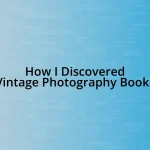 How I Discovered Vintage Photography Books