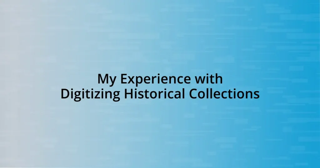 My Experience with Digitizing Historical Collections