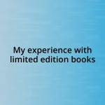 My experience with limited edition books