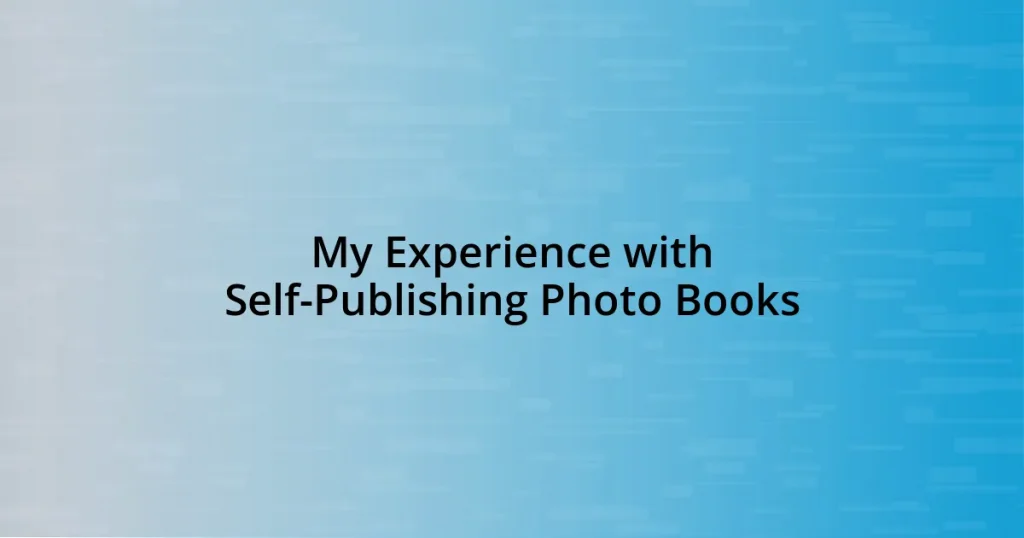 My Experience with Self-Publishing Photo Books