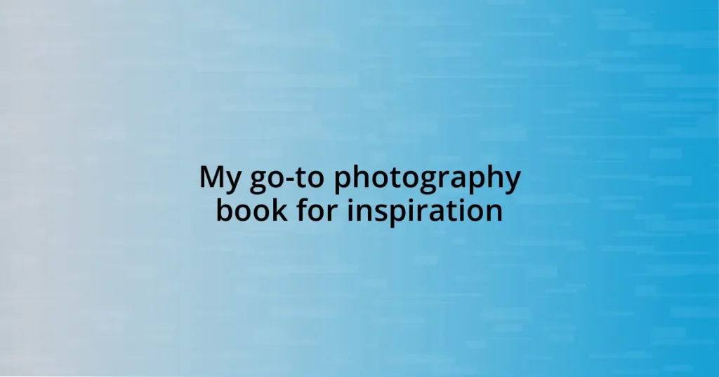 My go-to photography book for inspiration