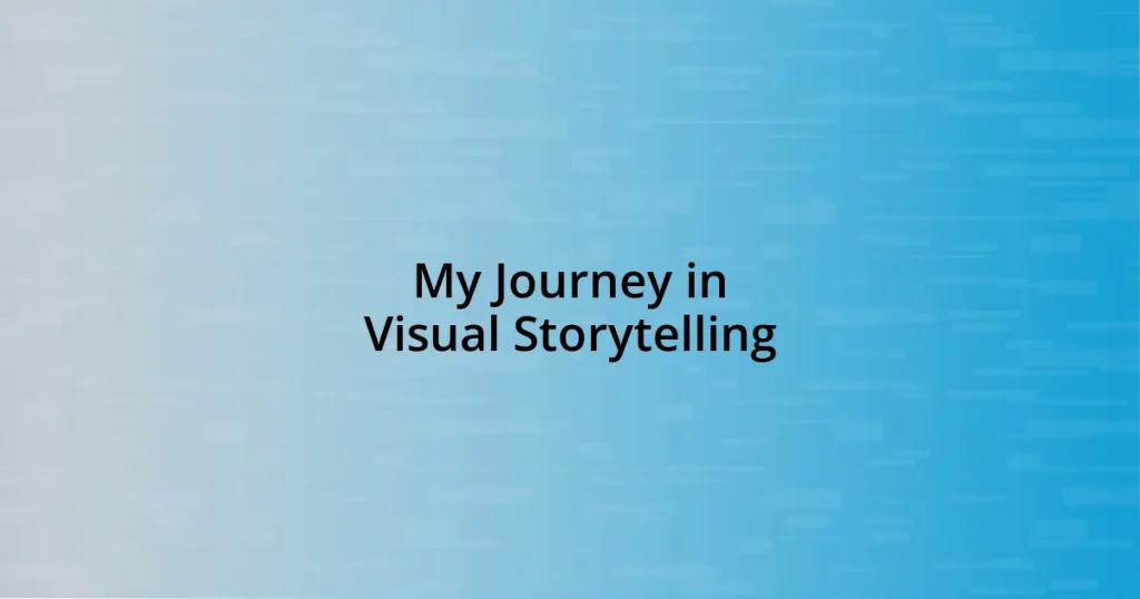 My Journey in Visual Storytelling