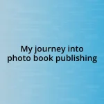 My journey into photo book publishing