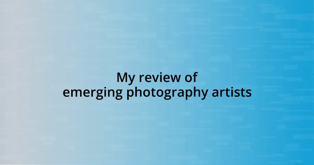 My review of emerging photography artists