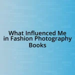 What Influenced Me in Fashion Photography Books