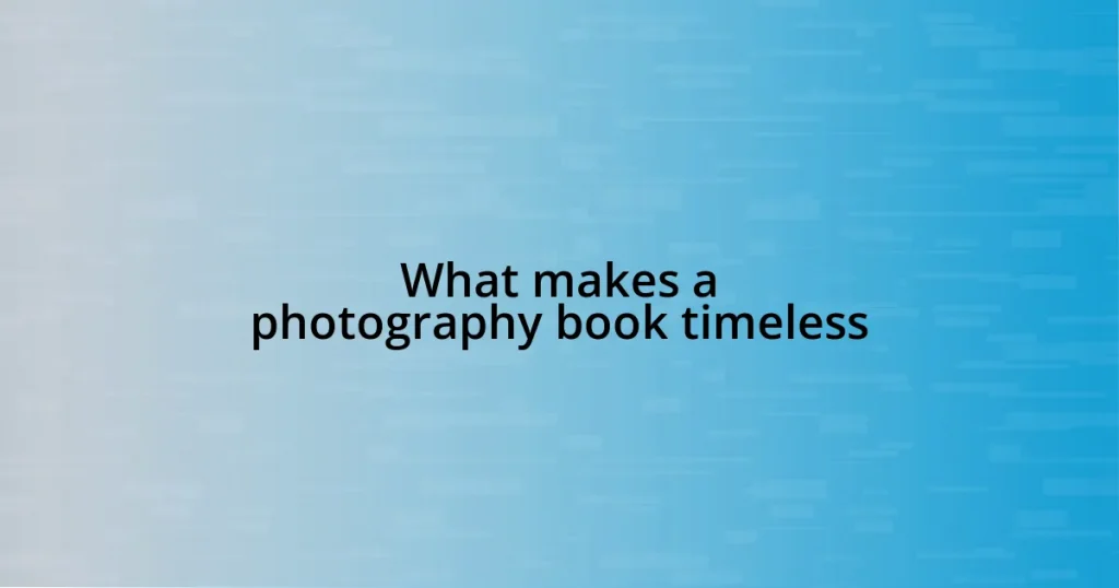 What makes a photography book timeless