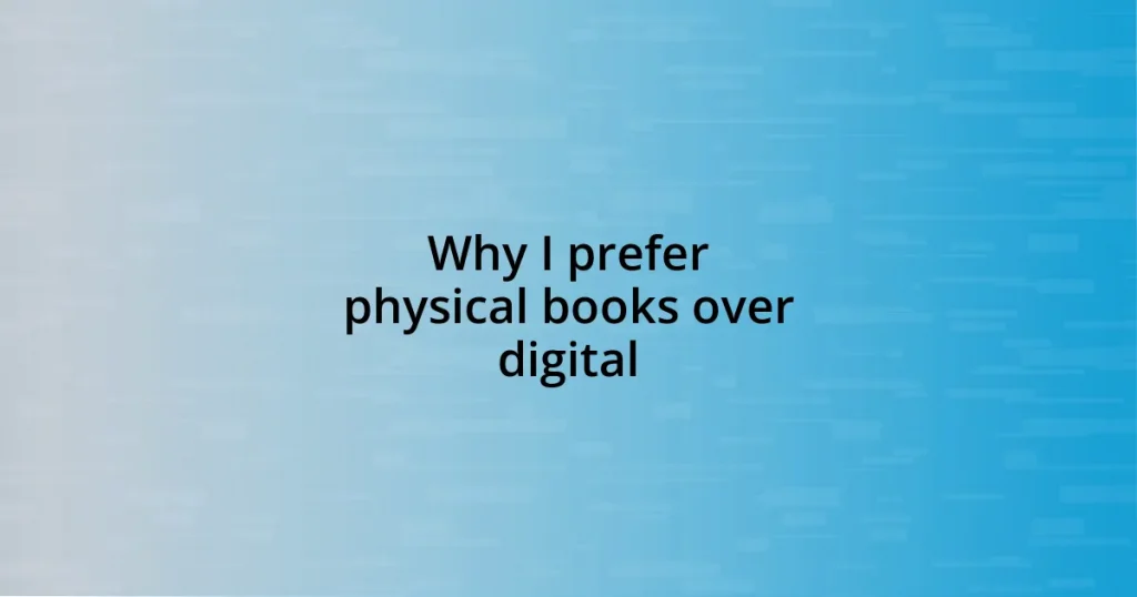 Why I prefer physical books over digital