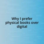 Why I prefer physical books over digital