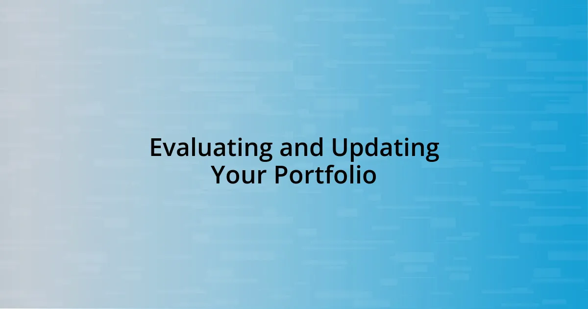 Evaluating and Updating Your Portfolio