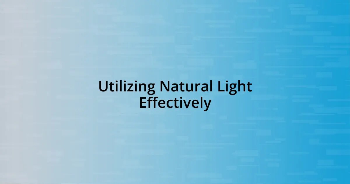 Utilizing Natural Light Effectively