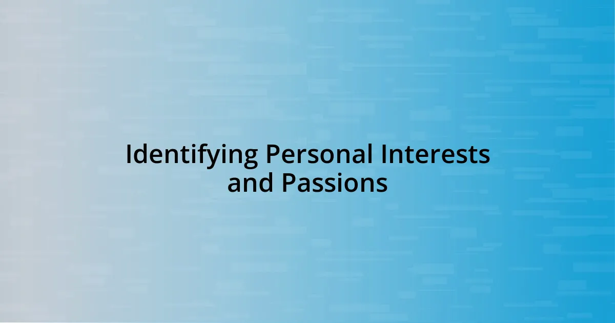 Identifying Personal Interests and Passions