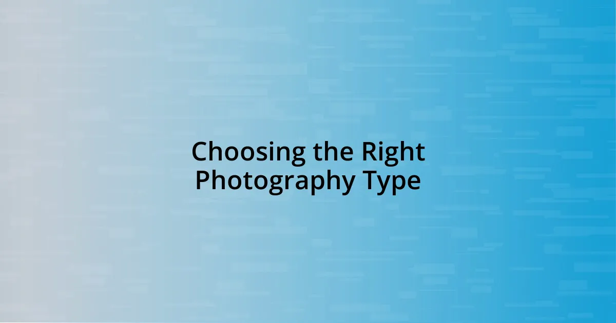 Choosing the Right Photography Type