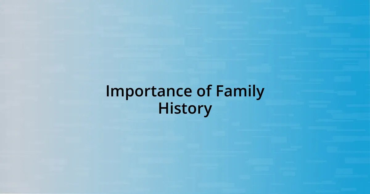 Importance of Family History