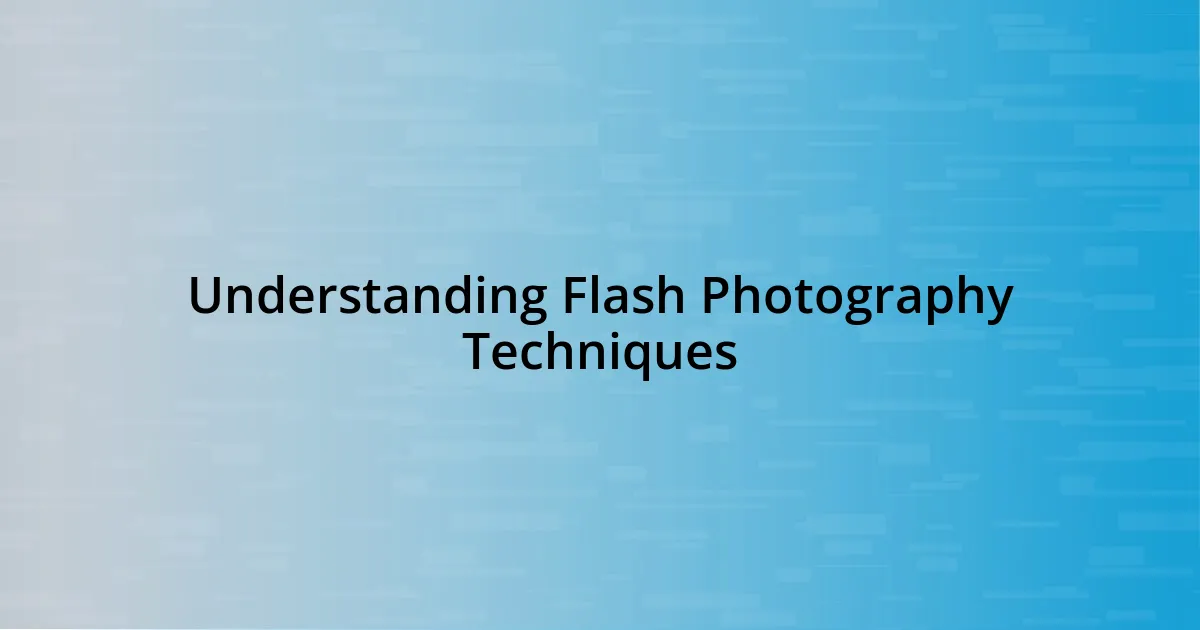 Understanding Flash Photography Techniques