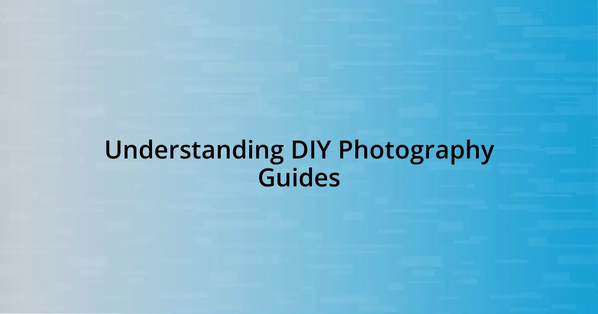 Understanding DIY Photography Guides