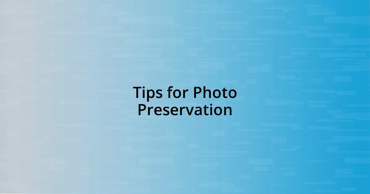 Tips for Photo Preservation