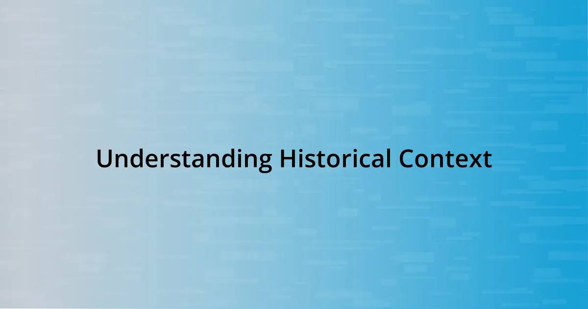 Understanding Historical Context