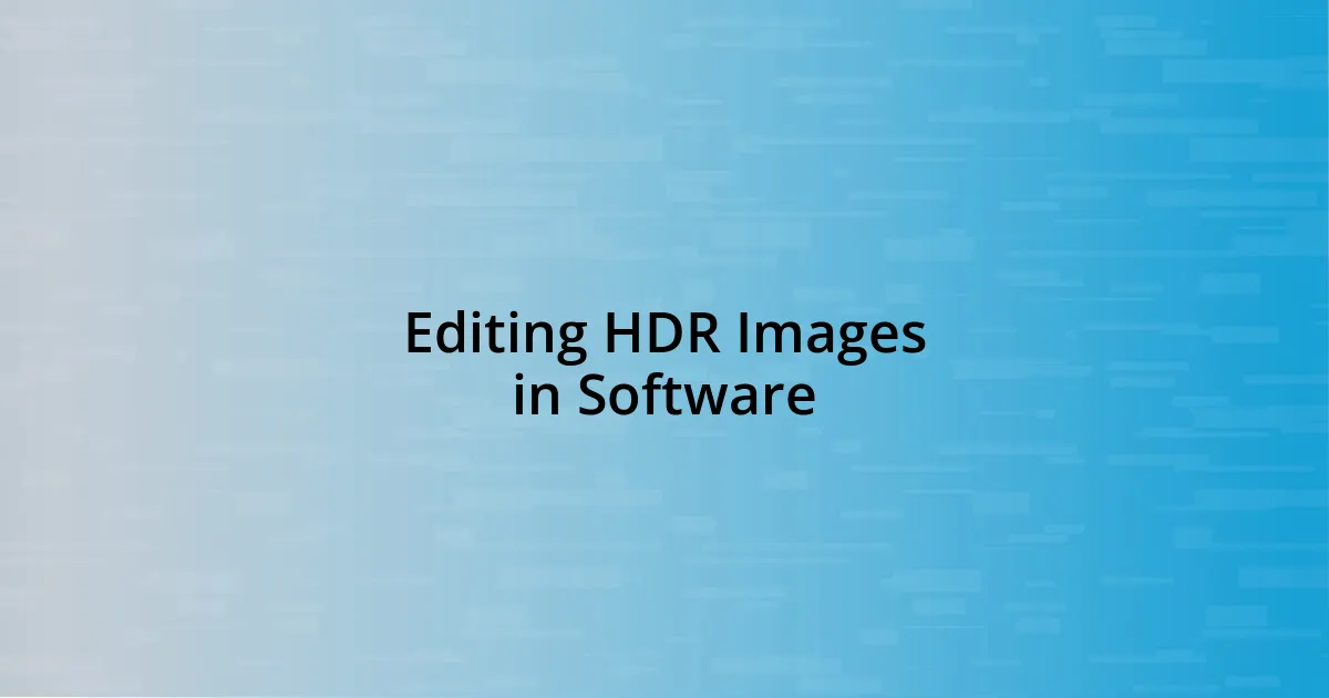 Editing HDR Images in Software