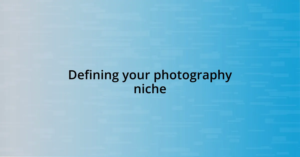 Defining your photography niche