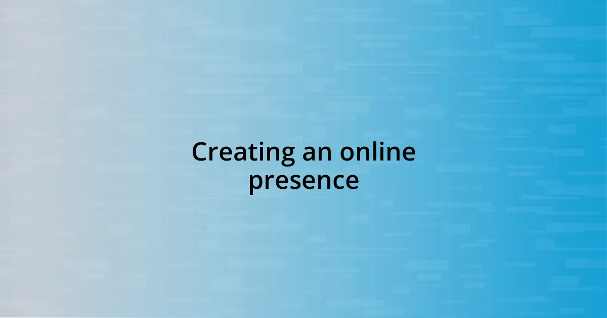 Creating an online presence