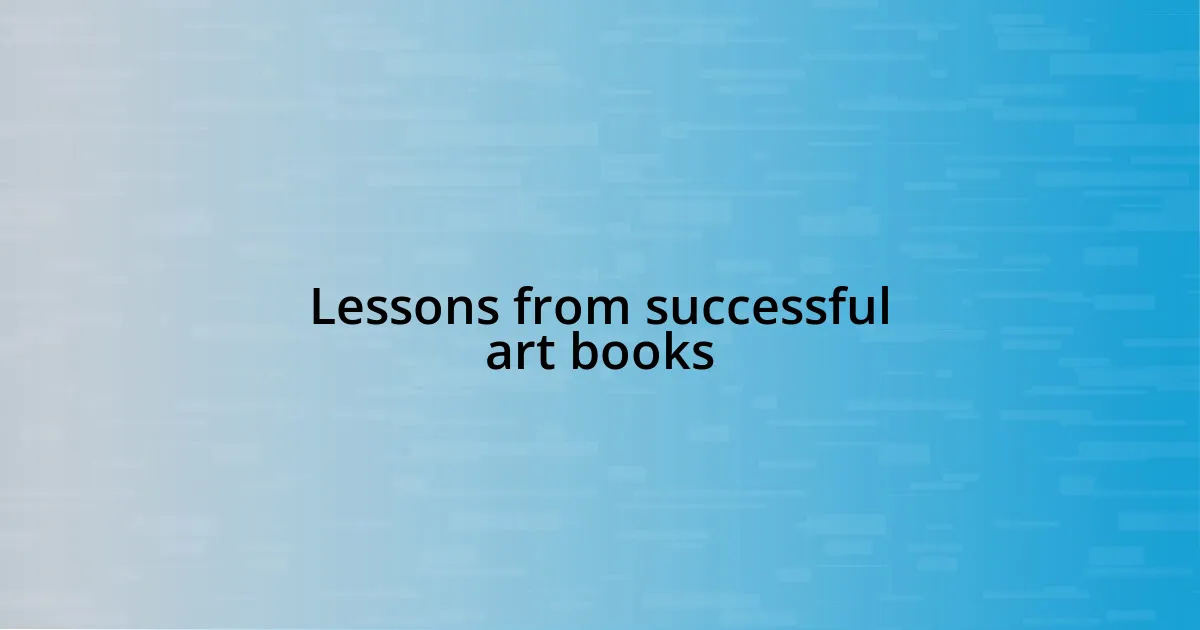 Lessons from successful art books