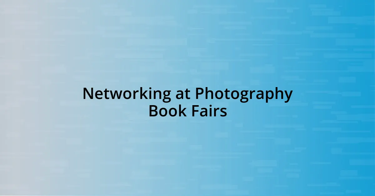 Networking at Photography Book Fairs