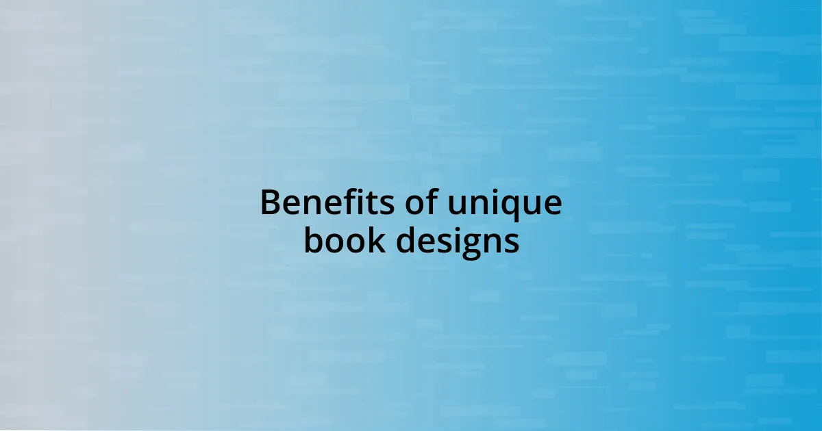 Benefits of unique book designs