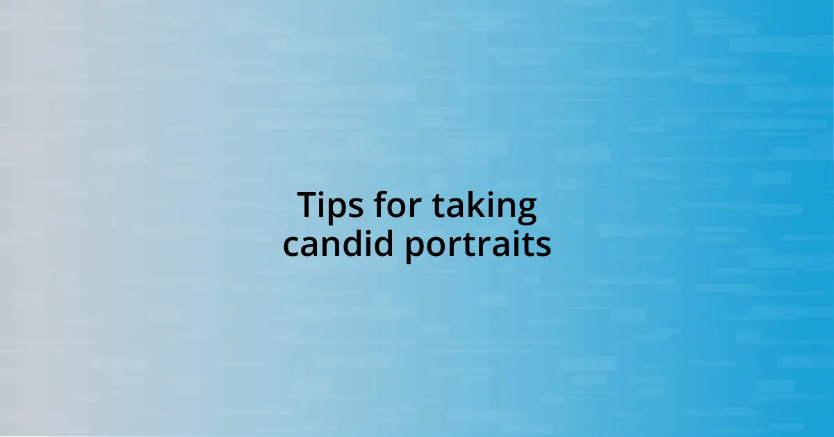 Tips for taking candid portraits