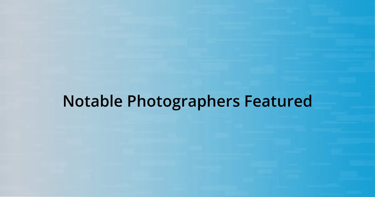 Notable Photographers Featured