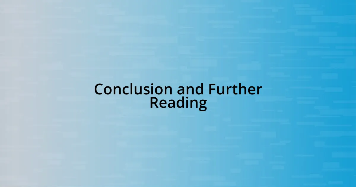 Conclusion and Further Reading