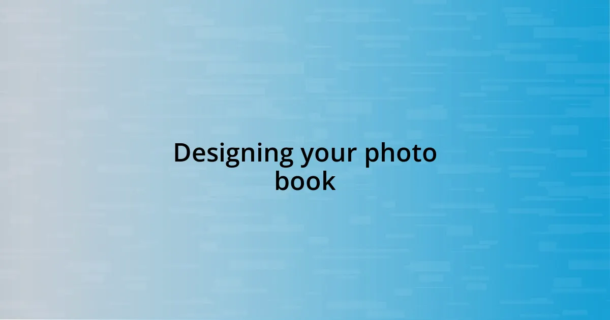 Designing your photo book