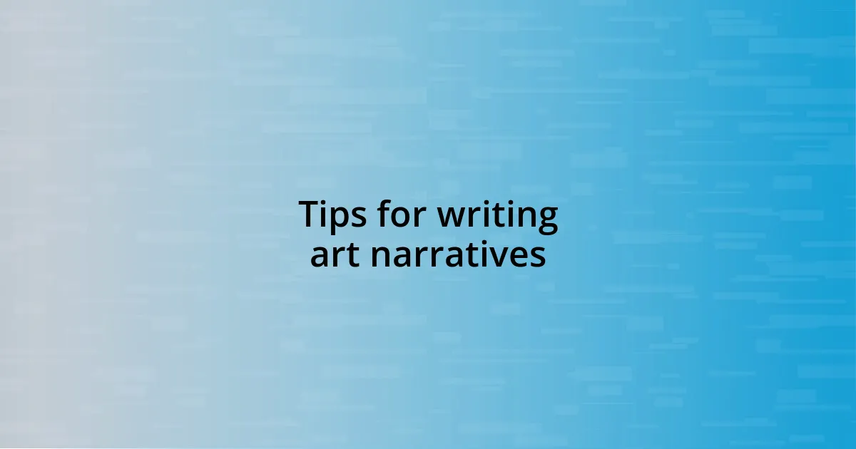 Tips for writing art narratives