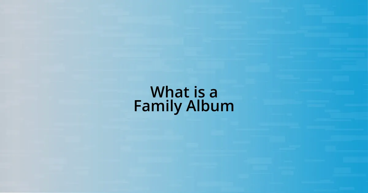 What is a Family Album