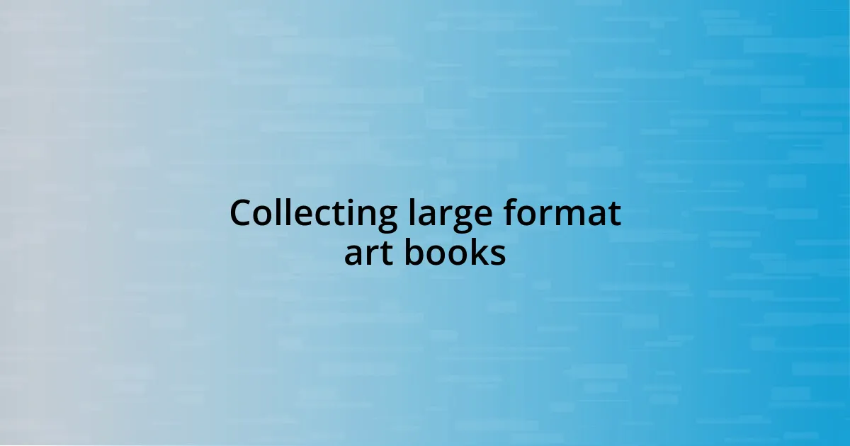 Collecting large format art books