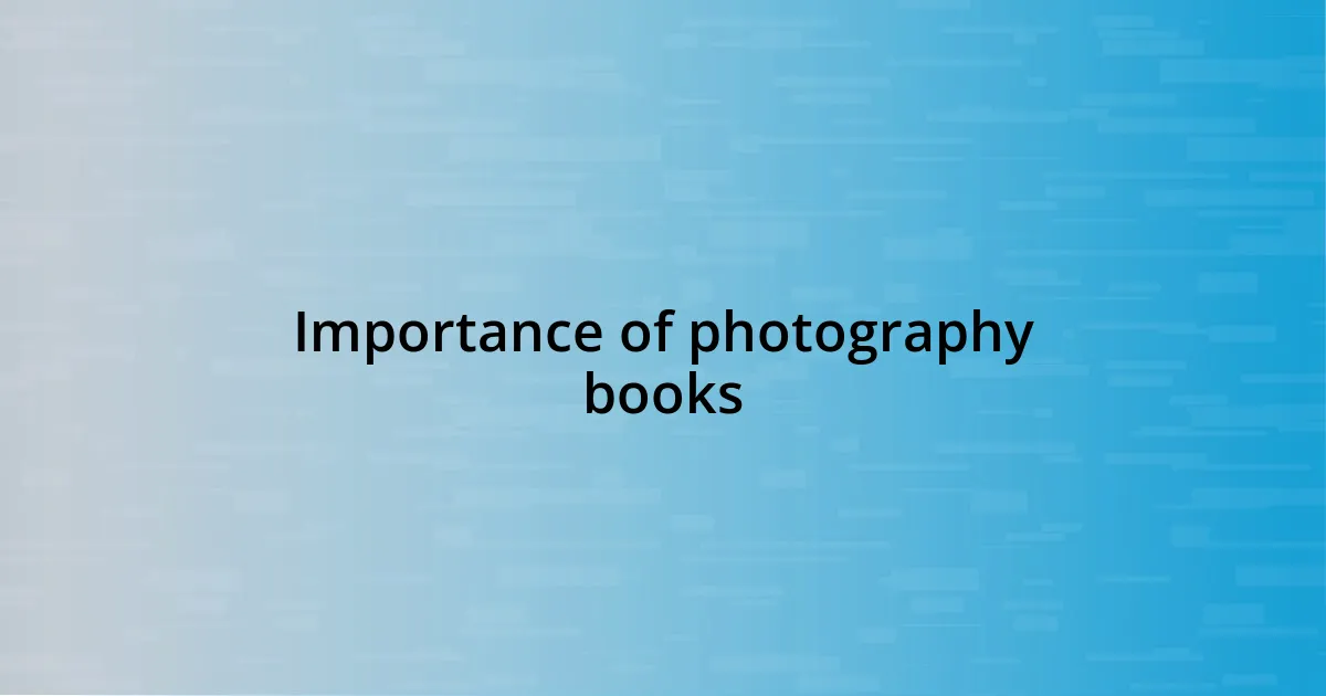 Importance of photography books