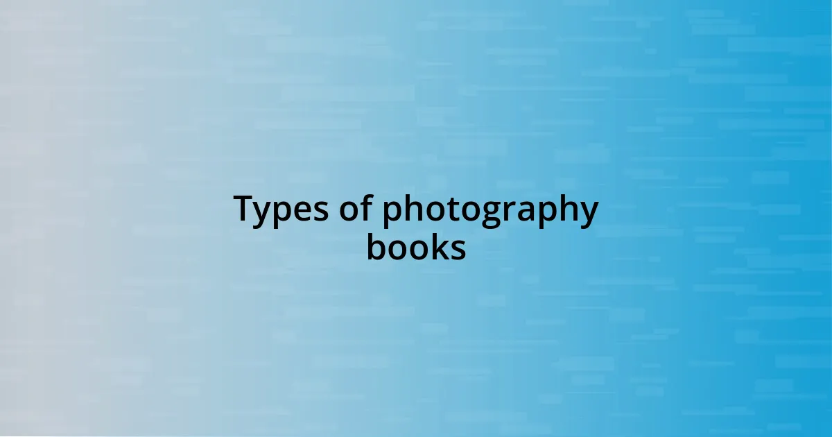 Types of photography books