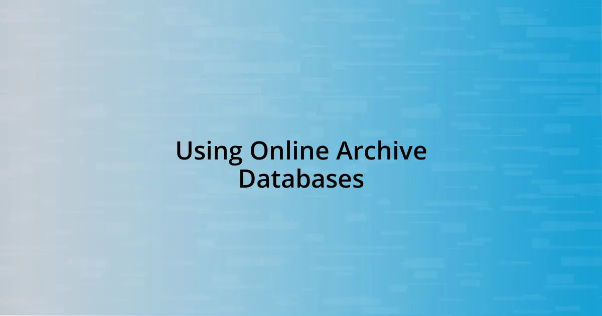 Using Online Archive Databases