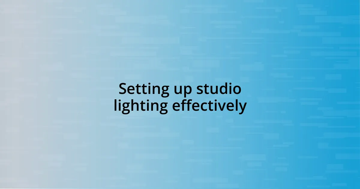 Setting up studio lighting effectively