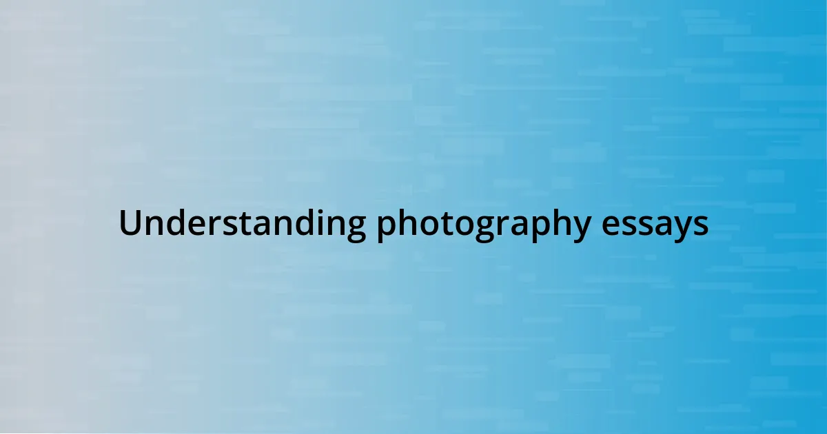 Understanding photography essays